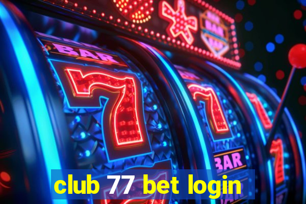 club 77 bet login